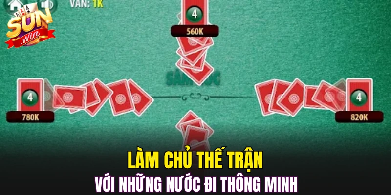 Làm chủ thế trận với những nước đi thông minh 